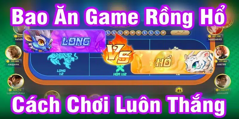 Cách chơi rồng hổ chuẩn cao thủ